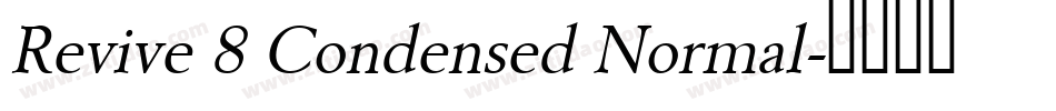 Revive 8 Condensed Normal字体转换